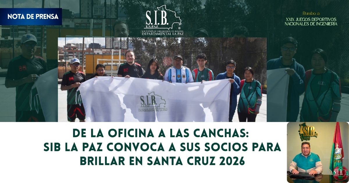 DE LA OFICINA A LAS CANCHAS: SIB LA PAZ CONVOCA A SOCIOS PARA BRILLAR EN SANTA CRUZ 2026 xxix juegos deportivos nacionales de ingeniierÍa