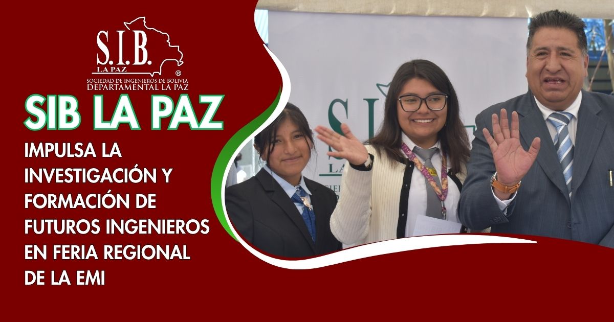 LA SIB LA PAZ IMPULSA LA INVESTIGACIÓN Y REFUERZA LA FORMACIÓN DE FUTUROS INGENIEROS EN LA FERIA REGIONAL DE LA EMI sib la paz