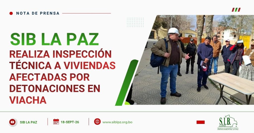 SIB LA PAZ REALIZA INSPECCIÓN TÉCNICA A VIVIENDAS AFECTADAS POR DETONACIONES EN VIACHA sib la paz (9)