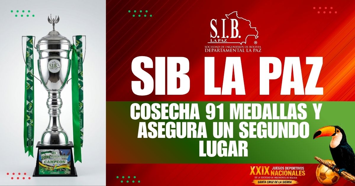 sib la paz cosecha 91 medallas y asegura un segundo lugar
